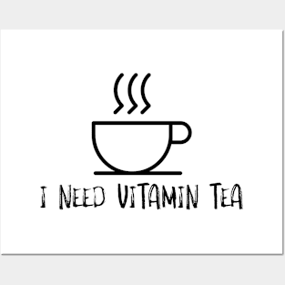 I Need Vitamin Tee Posters and Art